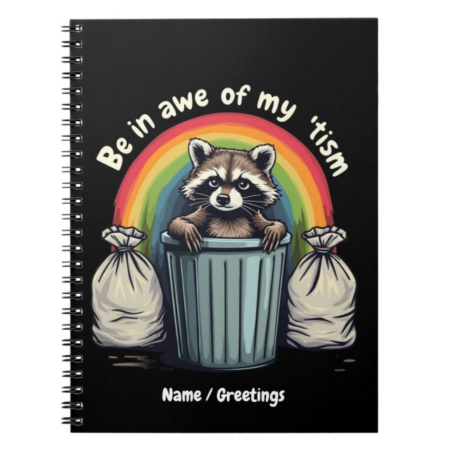 Autism Funny Racoon Be In Awe Of My 'Tism Meme  Notebook (Front)