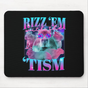 Autism Funny Rizz Em With The Tism Capybyra Meme A Mouse Pad
