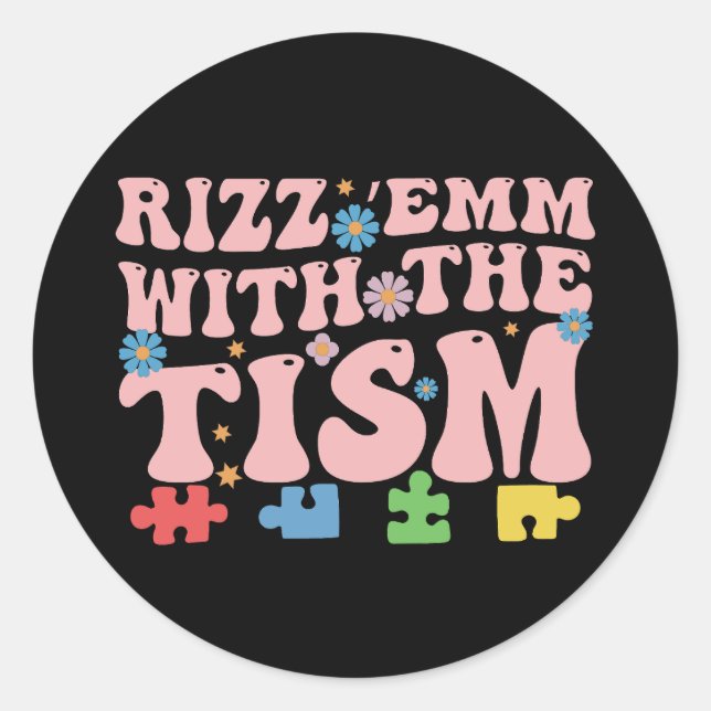 Autism Funny Rizz Em With The Tism Meme Autistic Classic Round Sticker (Front)