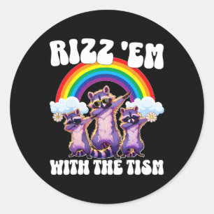 Autism Funny Rizz Em With The Tism Meme Autistic O Classic Round Sticker