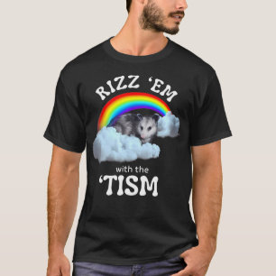 Autism Funny Rizz Em With The Tism Meme Autistic O T-Shirt
