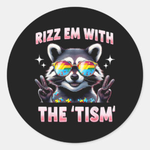 Autism Funny Rizz Em With The Tism Meme Autistic R Classic Round Sticker