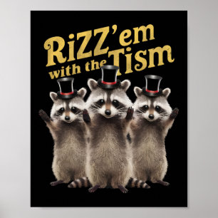 Autism Funny Rizz Em With The Tism Meme Autistic R Poster