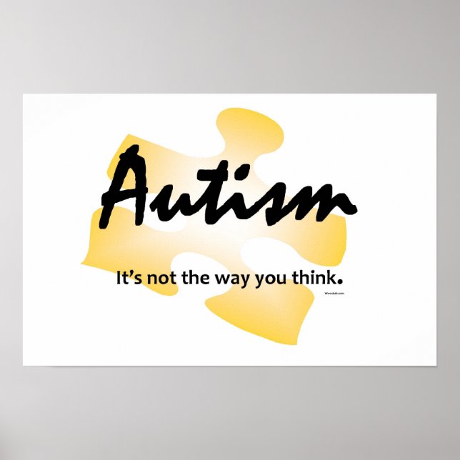 Autism Glows Poster-"It's not the way you think." Poster (Front)