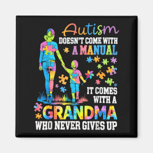 Autism grandma doesn't come with a manual gives up magnet