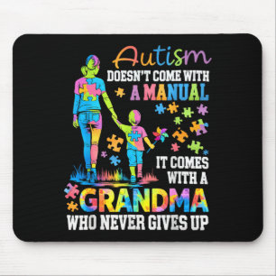 Autism grandma doesn't come with a manual gives up mouse pad