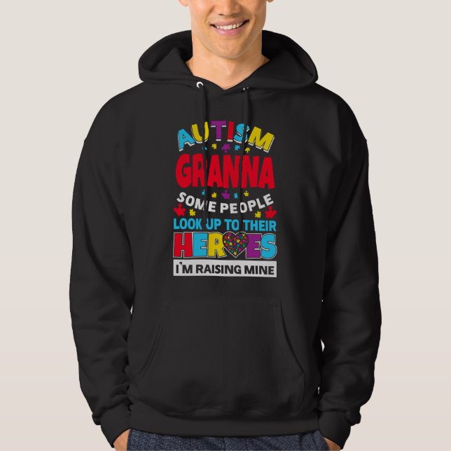 Autism Granna People Look Up Their Heroes Rising M Hoodie (Front)