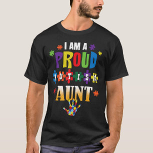 Autism-I Am A Proud Autism Aunt Autism Awareness T-Shirt