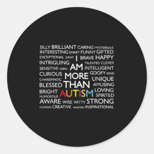 Autism I Am More Than Autism Classic Round Sticker