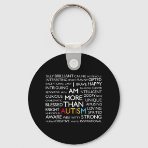 Autism I Am More Than Autism Key Ring