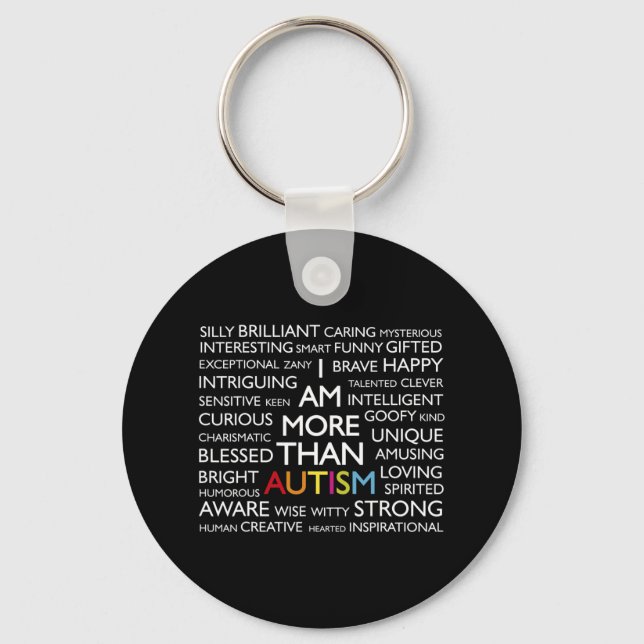 Autism I Am More Than Autism  Key Ring (Front)