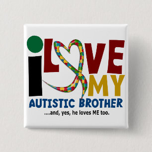 AUTISM I Love My Autistic Brother 2 15 Cm Square Badge