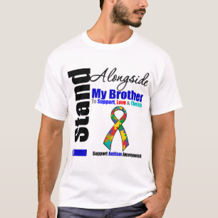 Autism I Stand Alongside My Brother T-Shirt
