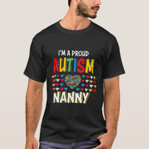 Autism-Im A Proud Autism Nanny Autism Awareness T-Shirt