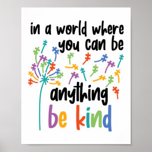 Autism In A World Where You Can Be Anyhing Be Kind Poster