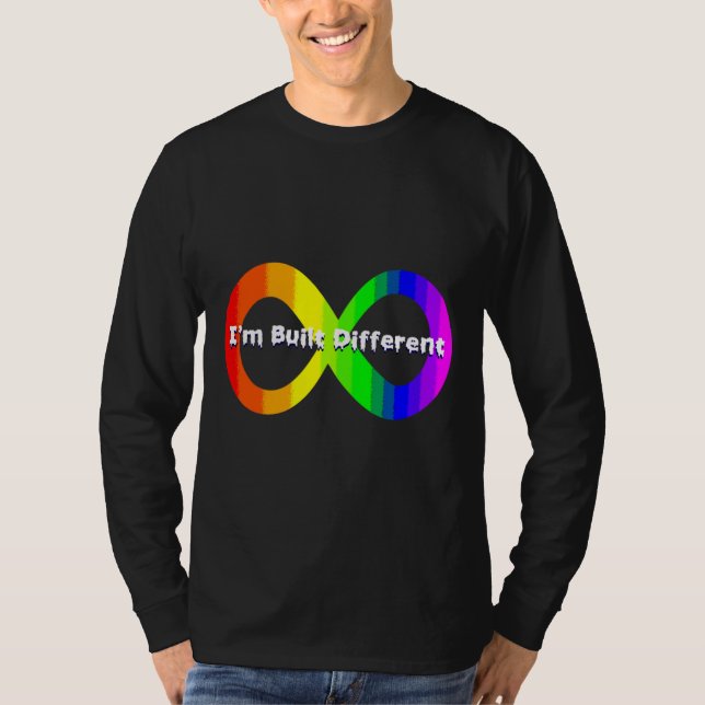 Autism Infinity Sign I M Built Different T-Shirt (Front)