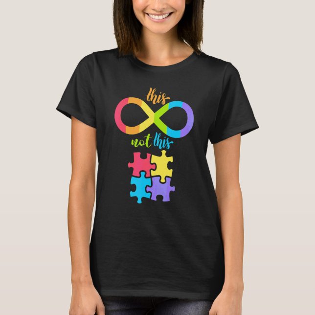 Autism Infinity Symbol Not Puzzle Piece T-Shirt (Front)
