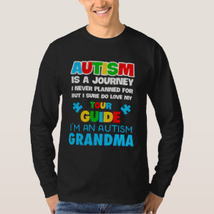 Autism is a journey I never planned Autism grandma T-Shirt