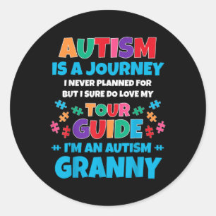 Autism Is A Journey I Never Planned Autism Granny  Classic Round Sticker