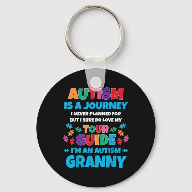 Autism Is A Journey I Never Planned Autism Granny  Key Ring (Front)