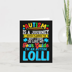 Autism Is A Journey I Never Planned Autism Lolli A Card