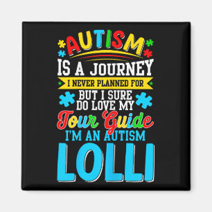 Autism Is A Journey I Never Planned Autism Lolli A Magnet