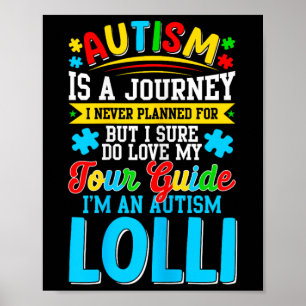 Autism Is A Journey I Never Planned Autism Lolli A Poster