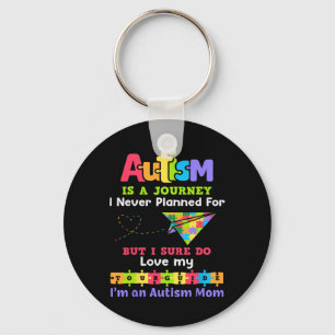Autism Is A Journey I Never Planned Autism Mum Awa Key Ring