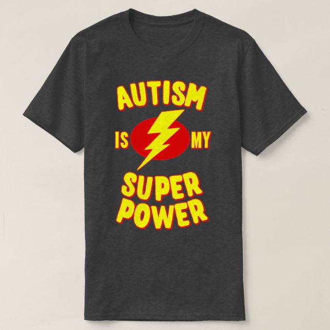 Autism is My Super Power 5 T-Shirt (Design Front)