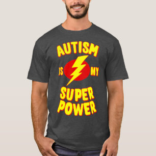 Autism is My Super Power 5 T-Shirt