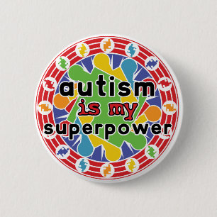 Autism is My Super Power 6 Cm Round Badge