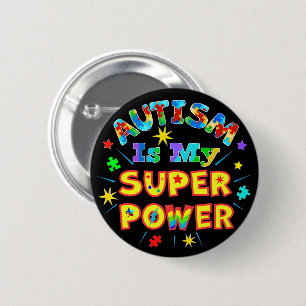 Autism Is My Super Power 6 Cm Round Badge
