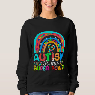 Autism Is My Super Power Adhd Puzzle Autism Awaren Sweatshirt