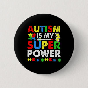 Autism Is My Super Power Autism Awareness 6 Cm Round Badge