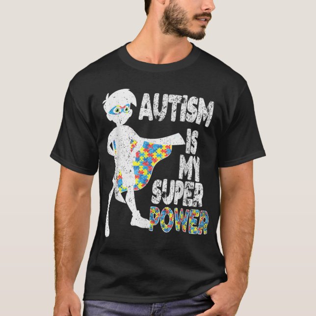 Autism Is My Super Power, Autism Awareness For Boy T-Shirt (Front)