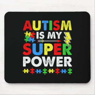 Autism Is My Super Power Autism Awareness Mouse Pad