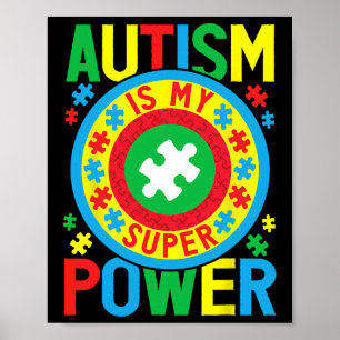 Autism Is My Super Power - Autism Awareness Poster