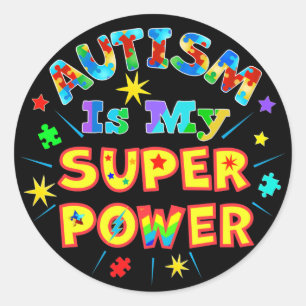 Autism Is My Super Power Classic Round Sticker
