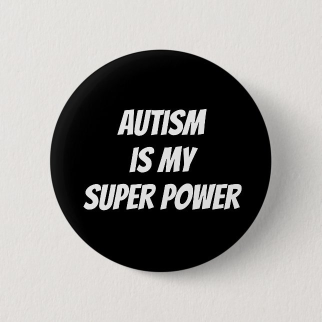 Autism is my Super Power Pin Button Badge (Front)