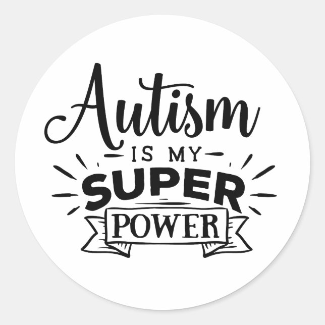 Autism is my Super Power Round Sticker (Front)