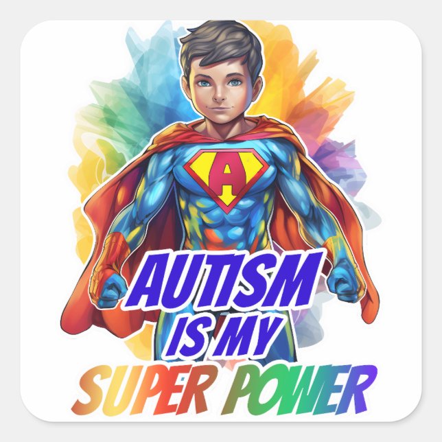 Autism is my super power square sticker (Front)
