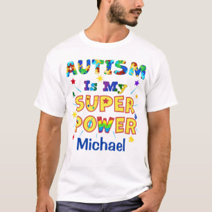 Autism Is My Super Power T-Shirt