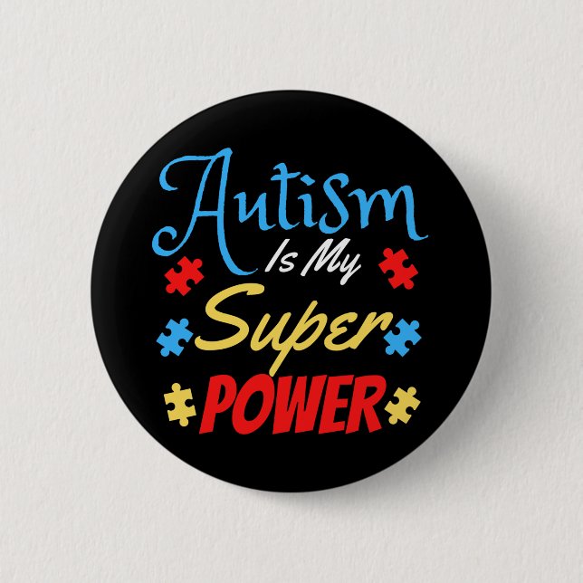 Autism Is My Superpower 6 Cm Round Badge (Front)