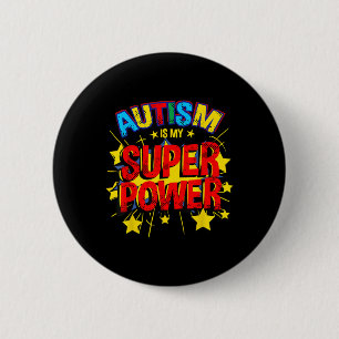 Autism Is My Superpower Autism Awareness  6 Cm Round Badge