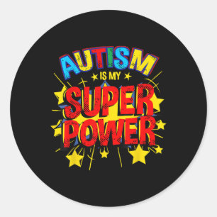 Autism Is My Superpower Autism Awareness  Classic Round Sticker