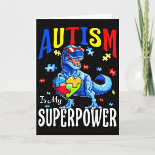 Autism Is My Superpower Autism Awareness Dinosaur Card