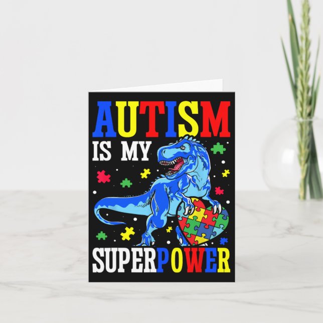 Autism Is My Superpower Autism Awareness Dinosaur  Card (Front)