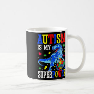 Autism Is My Superpower Autism Awareness Dinosaur Coffee Mug