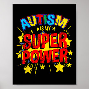 Autism Is My Superpower Autism Awareness  Poster