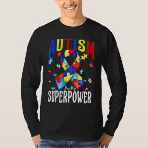 Autism Is My Superpower Autism Awareness Ribbon T-Shirt